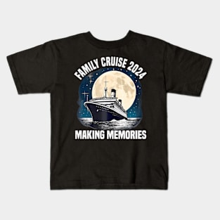 Family Cruise 2024 Making Memories Family Vacation 2024 Kids T-Shirt